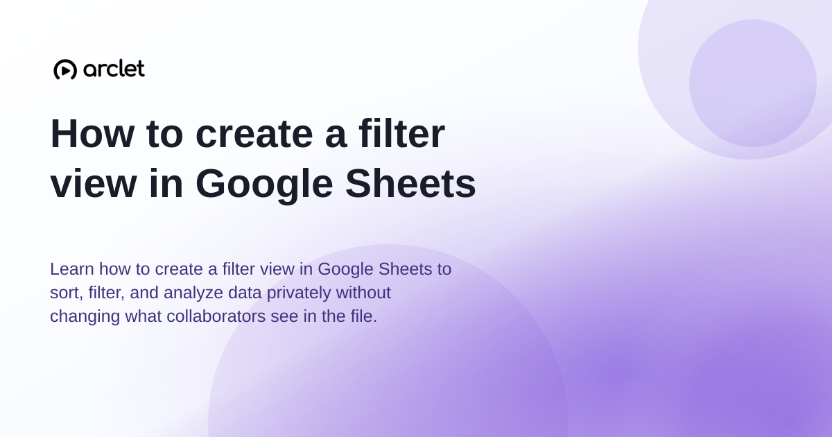 Illustration for How to create a filter view in Google Sheets