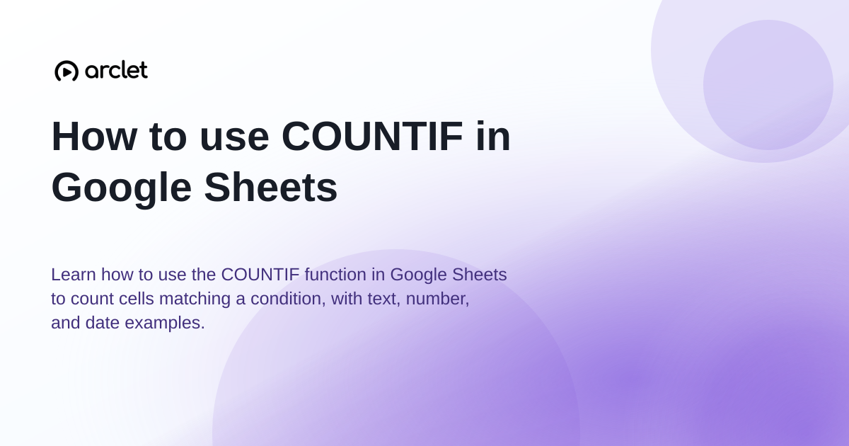 Illustration for How to use COUNTIF in Google Sheets