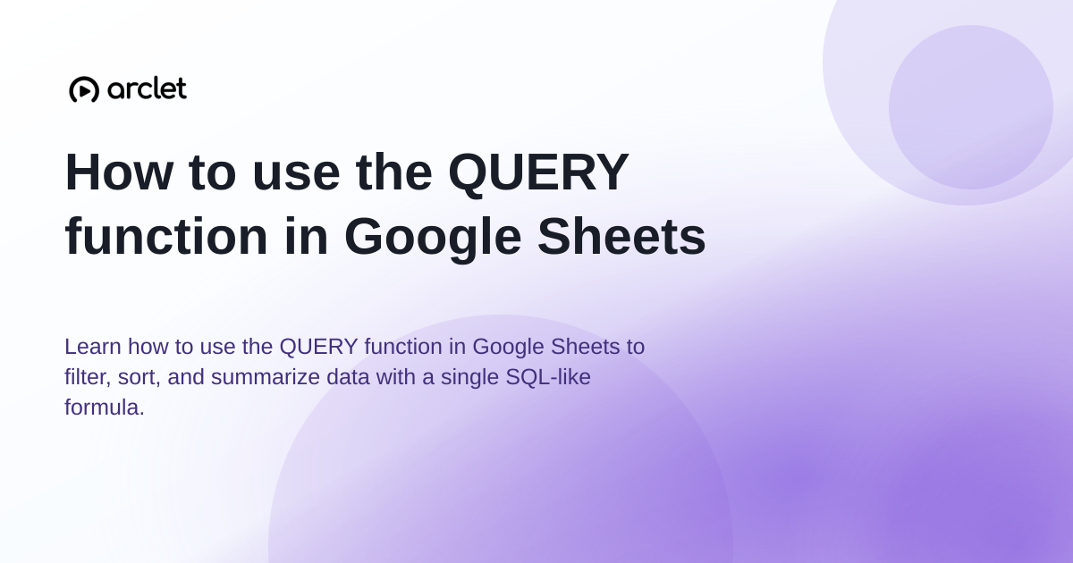 Illustration for How to use the QUERY function in Google Sheets